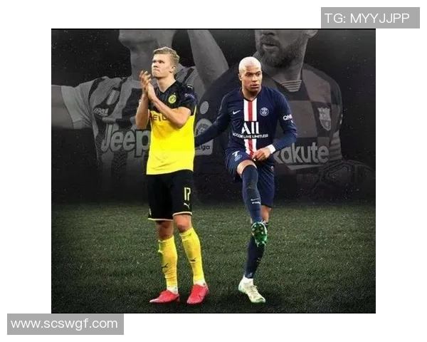 哈兰德与姆巴佩欧冠巅峰对决引发全球足球热潮与热议 哈兰德与姆巴佩欧冠巅峰对决引发全球足球热潮与热议